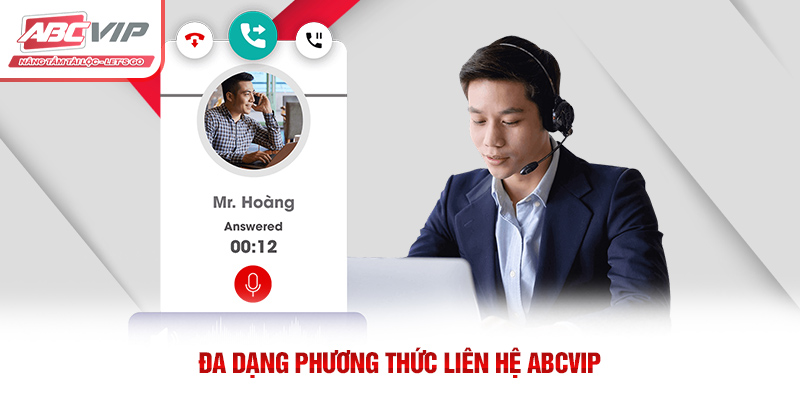 Liên Hệ ABCVIP – Kết Nối Nhanh Chóng, Hỗ Trợ 24/7 2 Đa dạng phương thức liên hệ ABCVIP