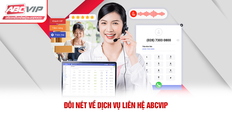 Liên Hệ ABCVIP – Kết Nối Nhanh Chóng, Hỗ Trợ 24/7 1 Đôi nét về dịch vụ liên hệ ABCVIP